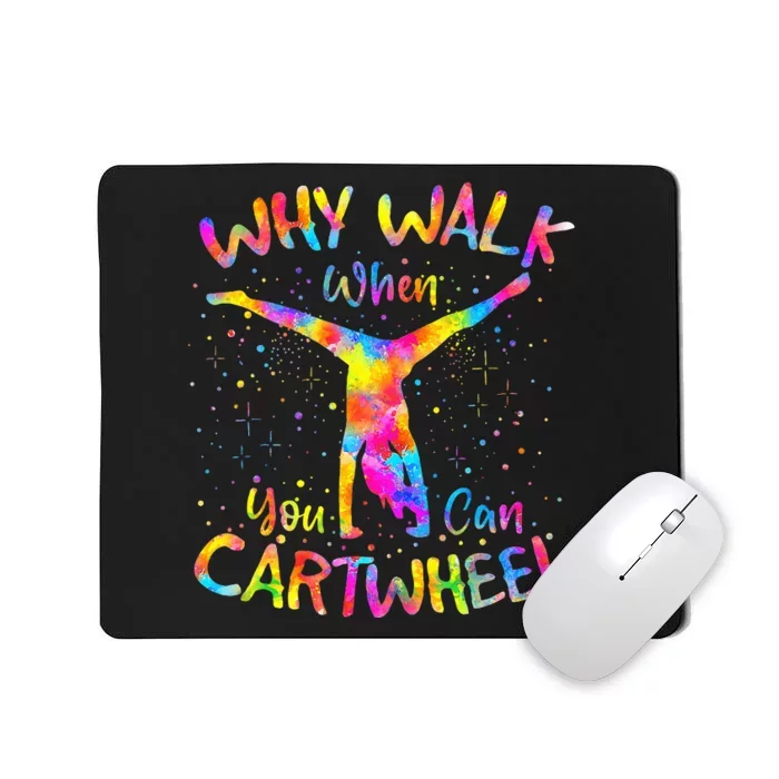 Why Walk When You Can Cartwheel Gymnast Mousepad