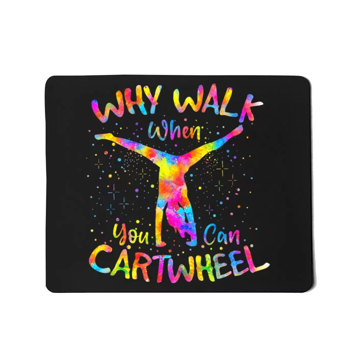 Why Walk When You Can Cartwheel Gymnast Mousepad