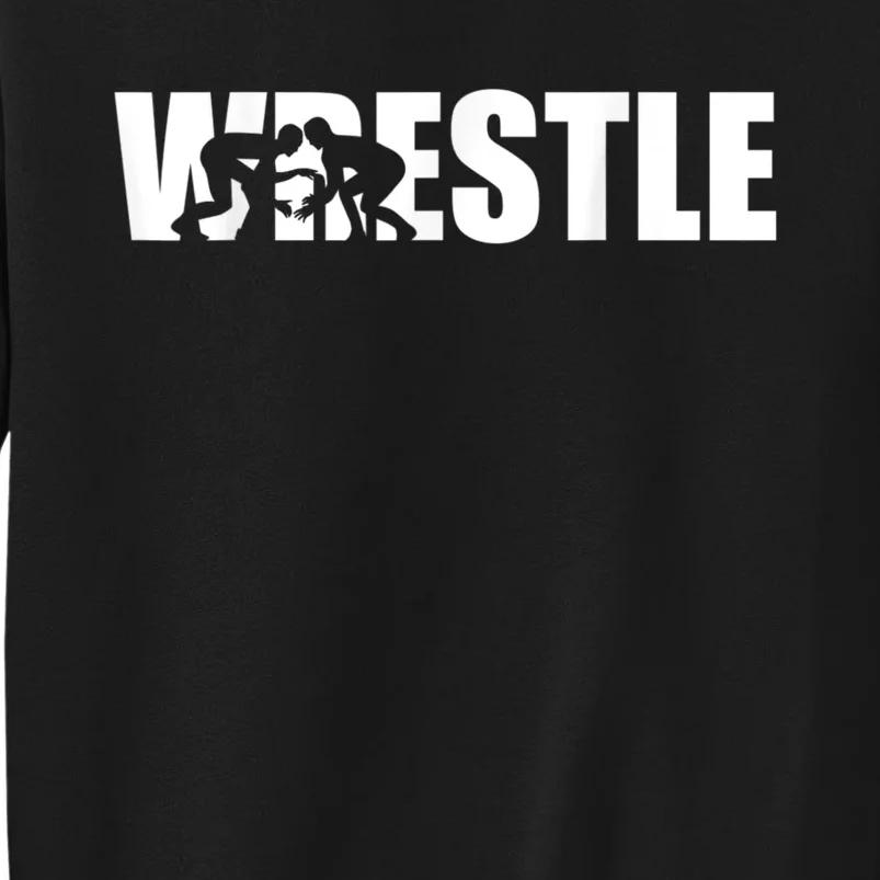 Wrestle Wrestling Tall Sweatshirt