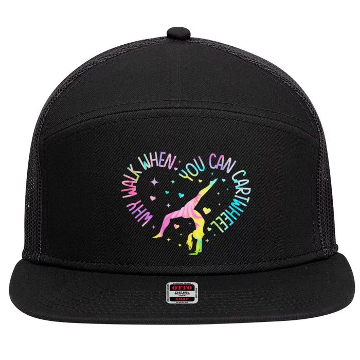 Why Walk When You Can Cartwheel Gymnast Gymnastic Girl Gift 7 Panel Mesh Trucker Snapback Hat