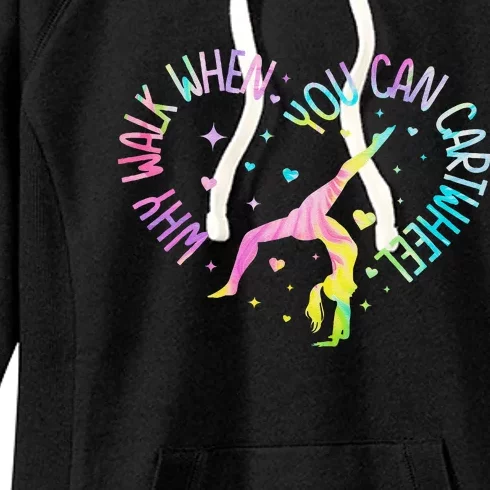 Why Walk When You Can Cartwheel Gymnast Gymnastic Girl Gift Women's Fleece Hoodie