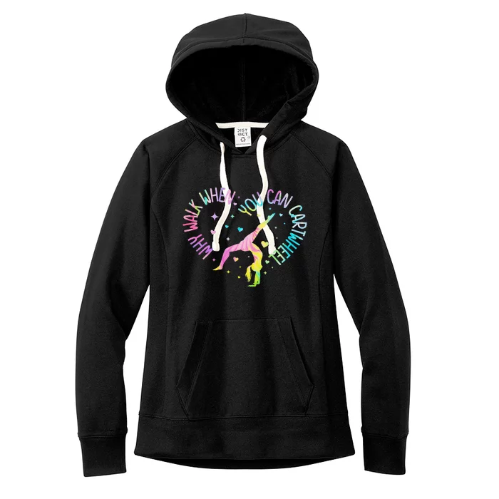 Why Walk When You Can Cartwheel Gymnast Gymnastic Girl Gift Women's Fleece Hoodie