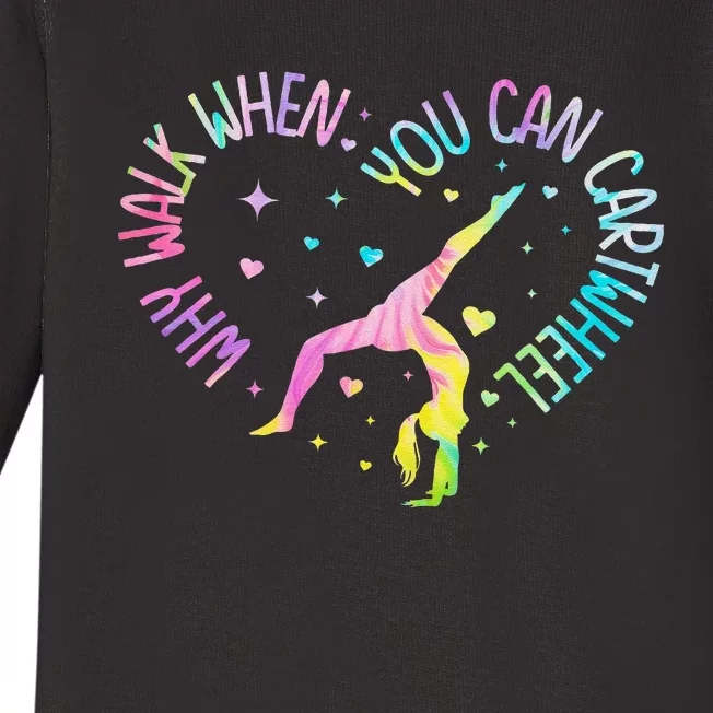 Why Walk When You Can Cartwheel Gymnast Gymnastic Girl Gift Baby Long Sleeve Bodysuit