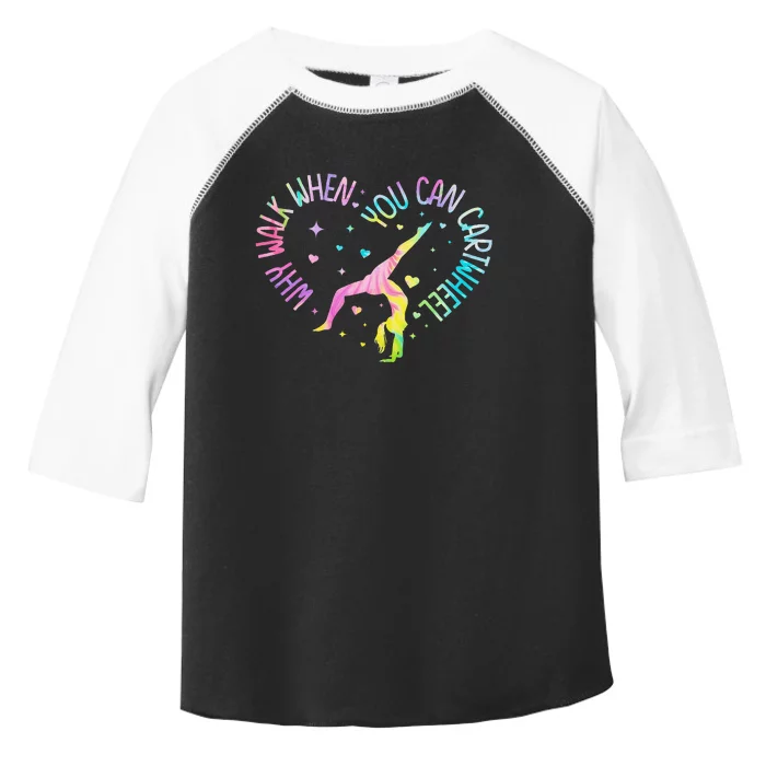 Why Walk When You Can Cartwheel Gymnast Gymnastic Girl Gift Toddler Fine Jersey T-Shirt