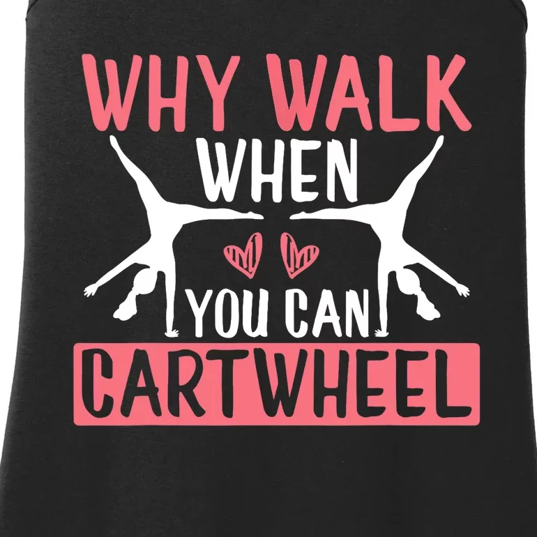 Why Walk When You Can Cartwheel Funny Gymnastics Girl Gift Ladies Essential Tank