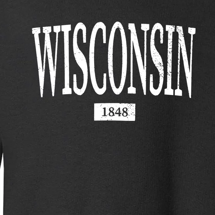 Wisconsin Wisconsin Wisconsin Toddler Sweatshirt