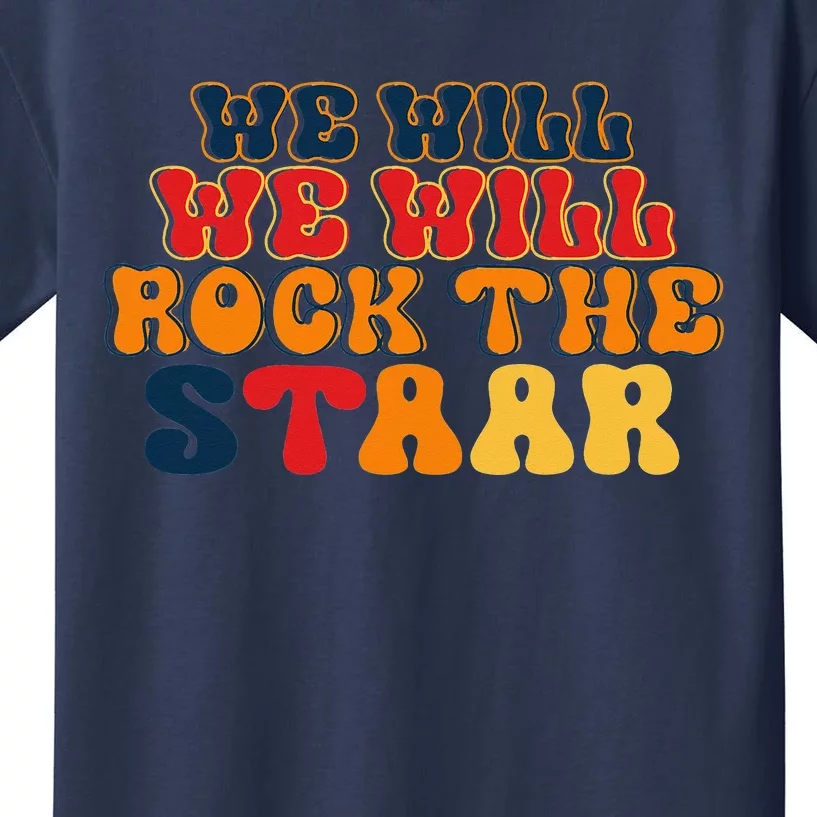 We Will We Will Rock The STAAR Testing Day Kids T-Shirt