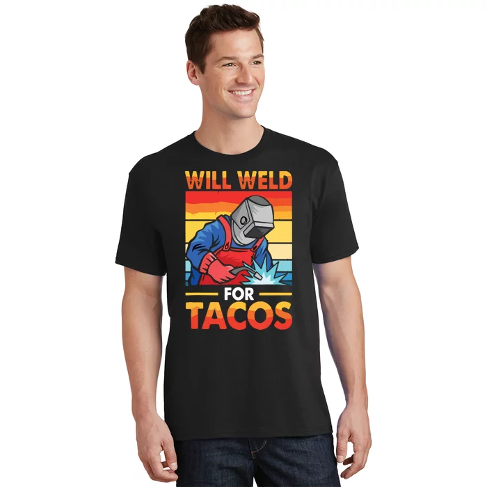 Welder Will Weld For Tacos Funny Welding Vintage T-Shirt