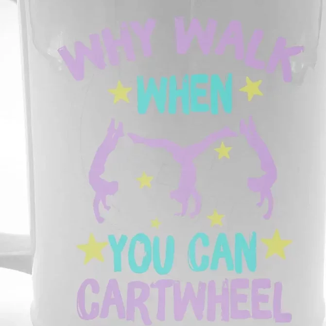 Why Walk When You Can Cartwheel Girl Gymnastics T Dance Front & Back Beer Stein