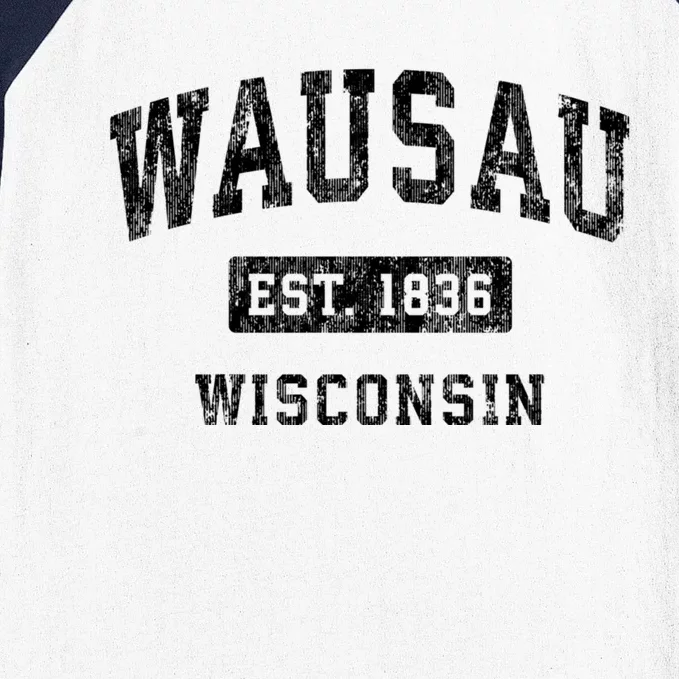 Wausau Wisconsin Wi Vintage Established Sports Baseball Sleeve Shirt