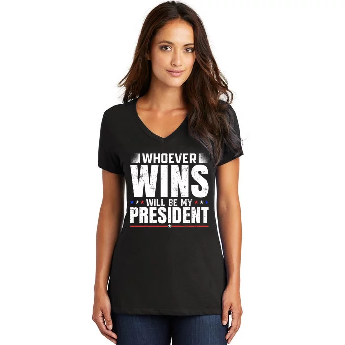 Whoever Wins Will Be My President 2024 Election Political Women's V-Neck T-Shirt