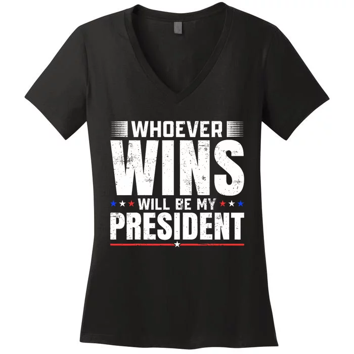 Whoever Wins Will Be My President 2024 Election Political Women's V-Neck T-Shirt