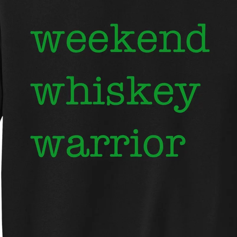 Weekend Whiskey Warrior Sweatshirt