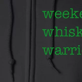 Weekend Whiskey Warrior Full Zip Hoodie