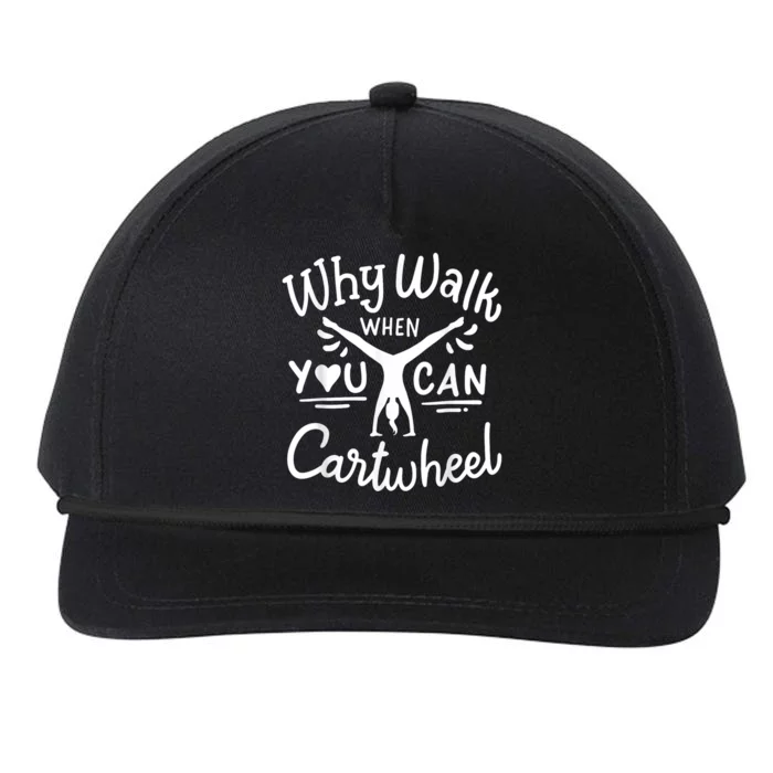 Why Walk When You Can Cartwheel Rainbow Tumbling Funny Girl Snapback Five-Panel Rope Hat