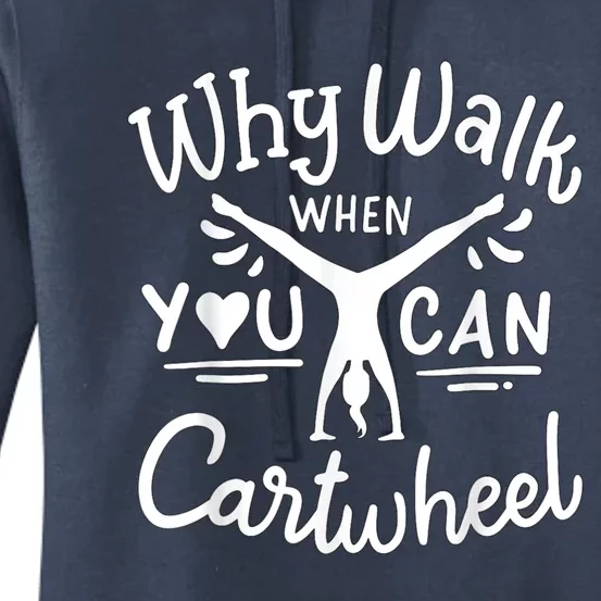 Why Walk When You Can Cartwheel Rainbow Tumbling Funny Girl Women's Pullover Hoodie