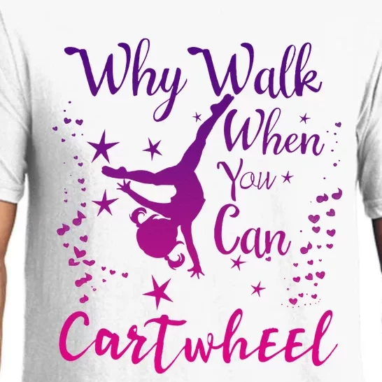 Why Walk When You Can Cartwheel Gymnastics Play Girl Top Pajama Set