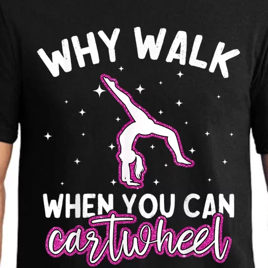 Why Walk When You Can Cartwheel Rainbow Tumbling Funny Girl Pajama Set