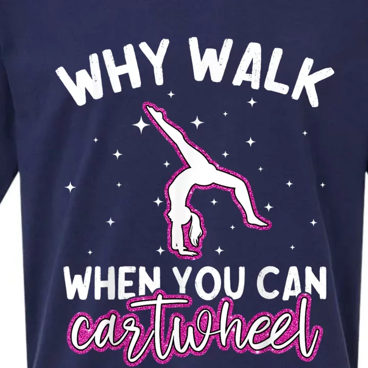 Why Walk When You Can Cartwheel Rainbow Tumbling Funny Girl Sueded Cloud Jersey T-Shirt