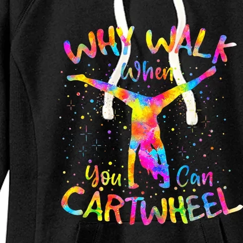 Why Walk When You Can Cartwheel Gymnast Gymnastic Tumbling Women's Fleece Hoodie