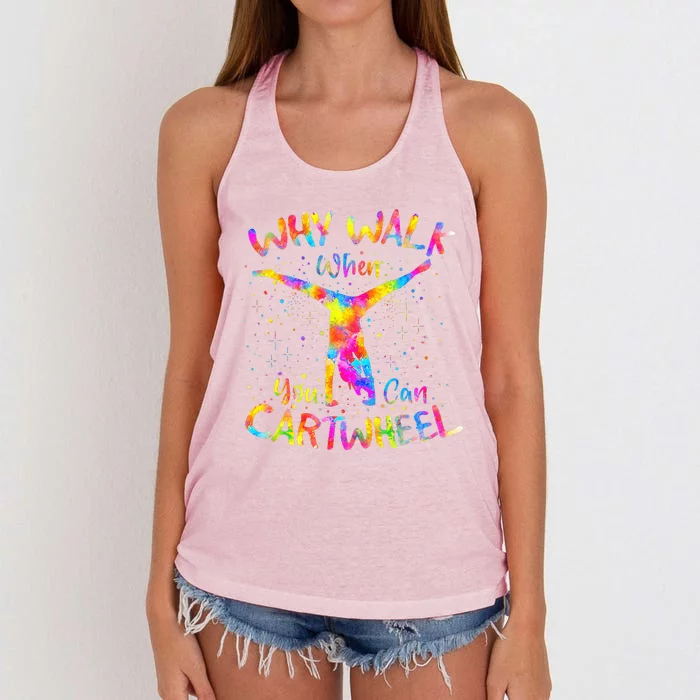 Why Walk When You Can Cartwheel Gymnast Gymnastic Tumbling Women's Knotted Racerback Tank