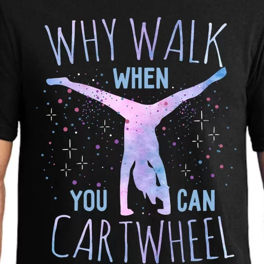 Why Walk When You Can Cartwheel Gymnast Gymnastic Gifts Girl Pajama Set