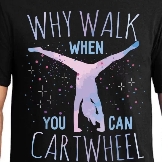 Why Walk When You Can Cartwheel Gymnast Gymnastic Gifts Girl Pajama Set