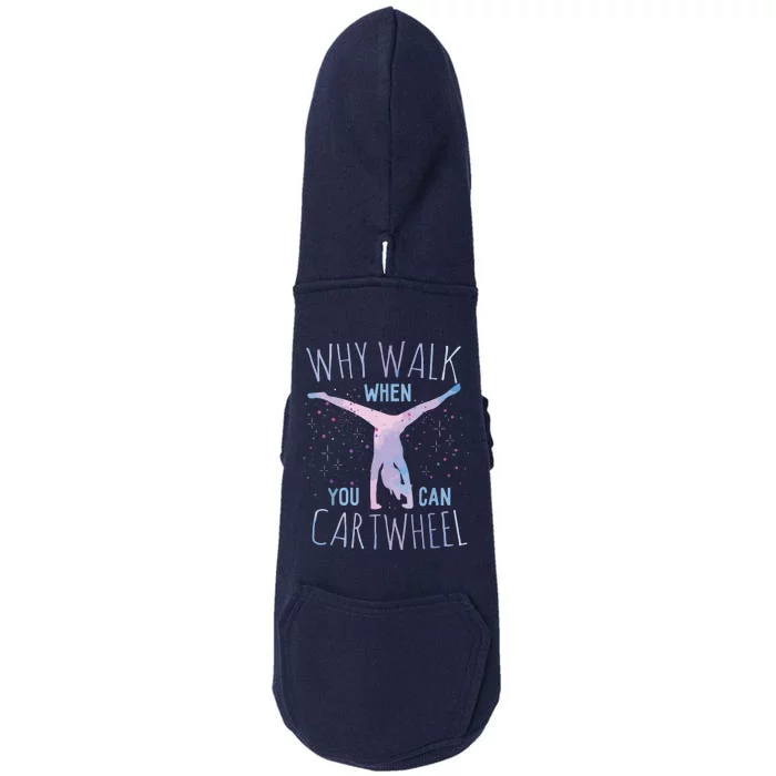 Why Walk When You Can Cartwheel Gymnast Gymnastic Gifts Girl Doggie 3-End Fleece Hoodie