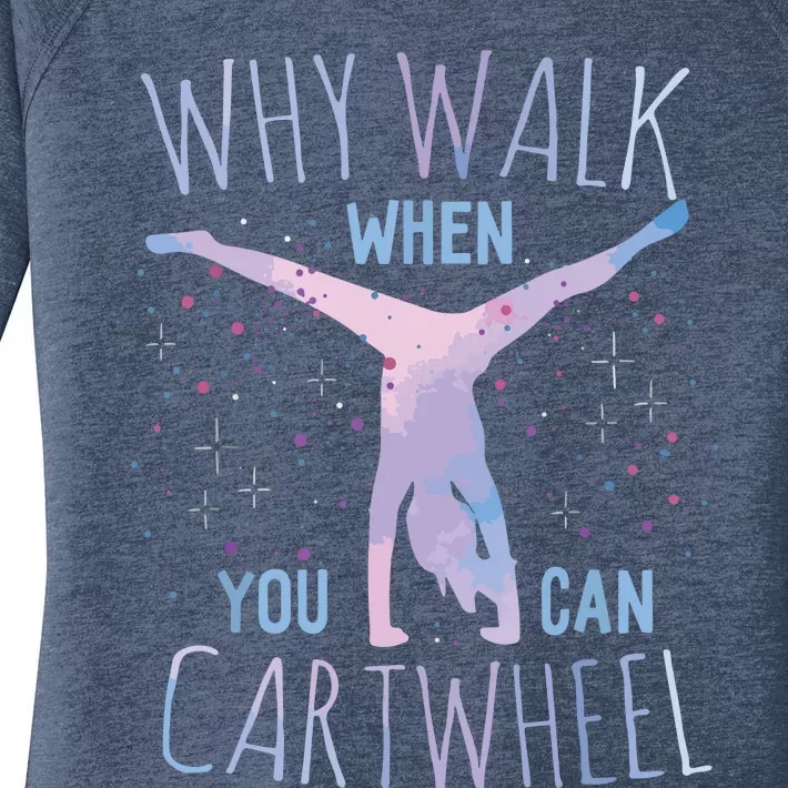 Why Walk When You Can Cartwheel Gymnast Gymnastic Gifts Girl Women's Perfect Tri Tunic Long Sleeve Shirt