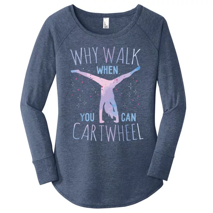 Why Walk When You Can Cartwheel Gymnast Gymnastic Gifts Girl Women's Perfect Tri Tunic Long Sleeve Shirt