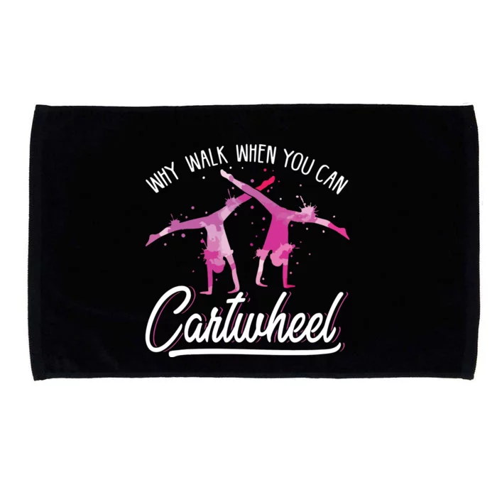 Why Walk When You Can Cartwheel Gymnastic Tumbling Cartwheel Microfiber Hand Towel