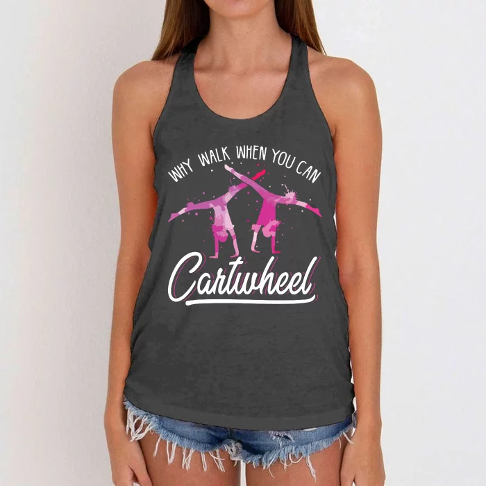 Why Walk When You Can Cartwheel Gymnastic Tumbling Cartwheel Women's Knotted Racerback Tank