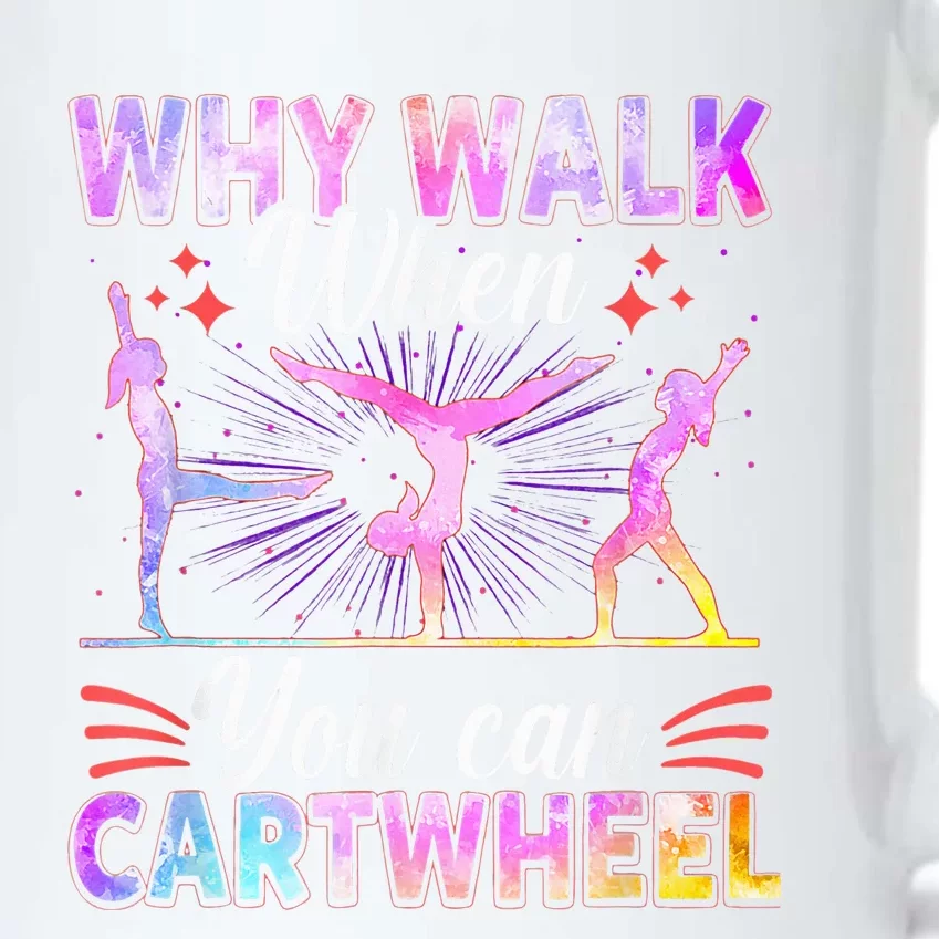 Why Walk When You Can Cartwheel Gymnast Gymnastic Gifts Black Color Changing Mug