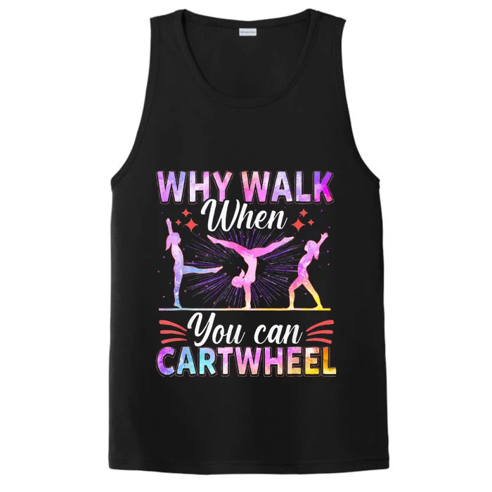 Why Walk When You Can Cartwheel Gymnast Gymnastic Gifts Performance Tank