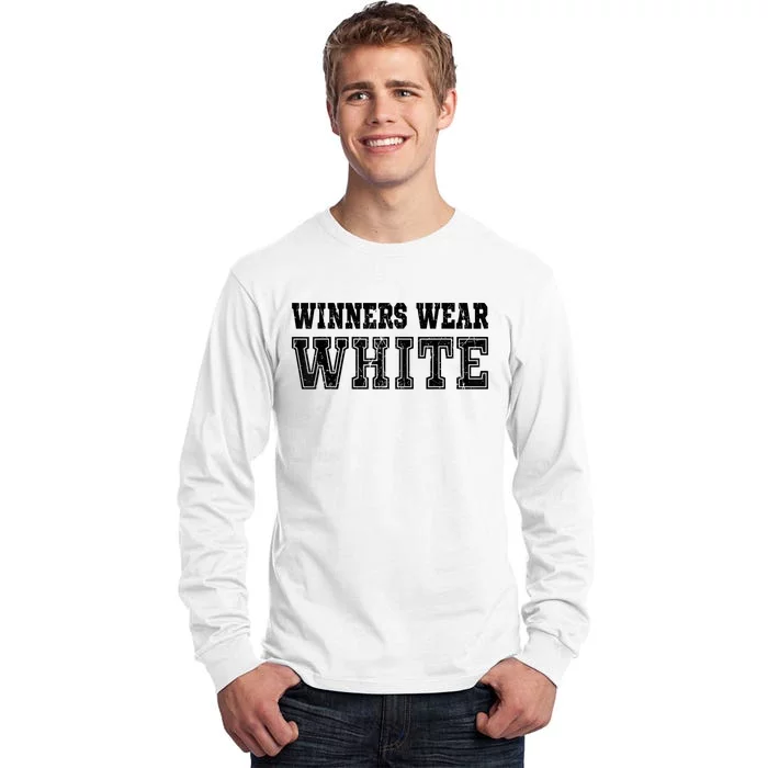 Winners Wear White Color Team Spirit Game War Camp Parent Tall Long Sleeve T-Shirt