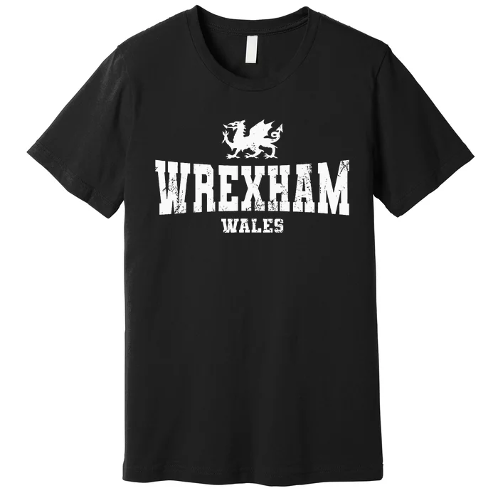 W.R.E.X.H.A.M. Wales Welsh Dragon Flag Cymru Premium T-Shirt