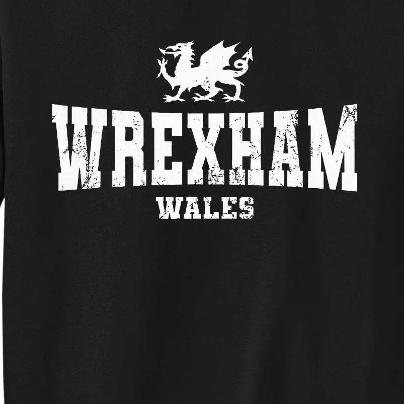 W.R.E.X.H.A.M. Wales Welsh Dragon Flag Cymru Tall Sweatshirt