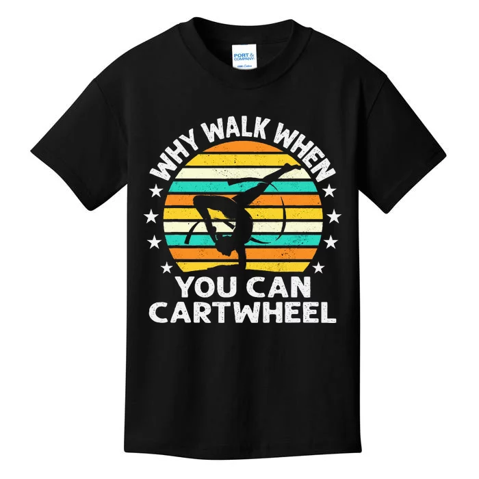 Why Walk When You Cartwheel Gymnastics Women Kids T-Shirt