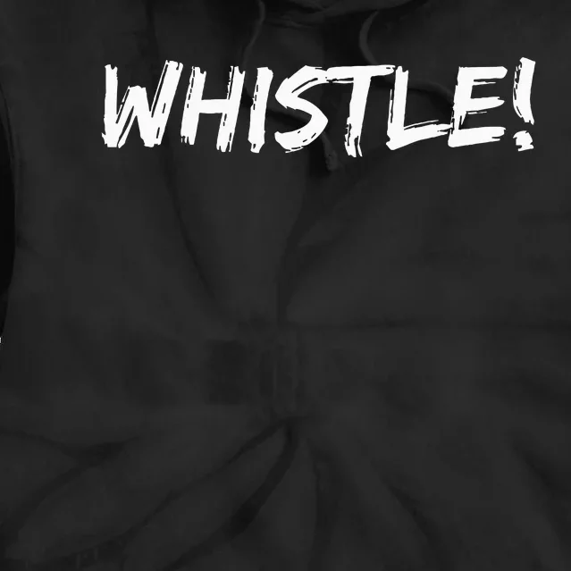 Whistle Whistle! Tie Dye Hoodie