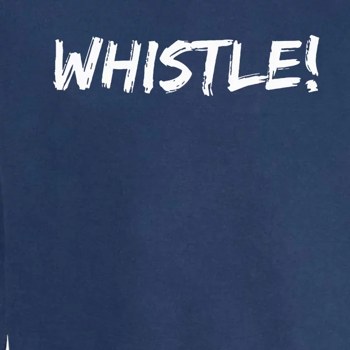 Whistle Whistle! Garment-Dyed Sweatshirt