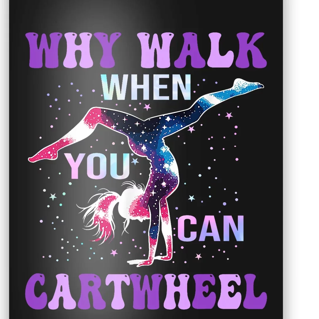 Why Walk When You Can Cartwheel Cute Gymnastics Poster