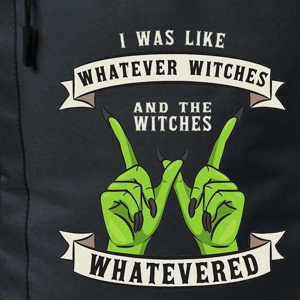 Whatever Witches Witch Wiccan Costume Funny Halloween Gifts Daily Commute Backpack