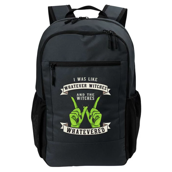 Whatever Witches Witch Wiccan Costume Funny Halloween Gifts Daily Commute Backpack