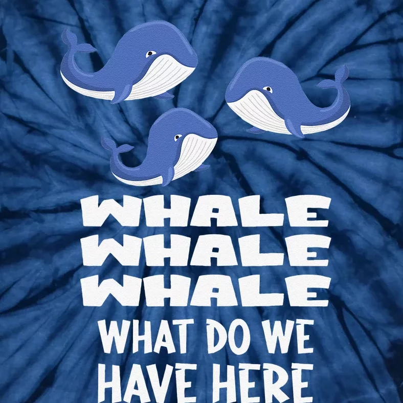 Whale Whale Whale Tie-Dye T-Shirt