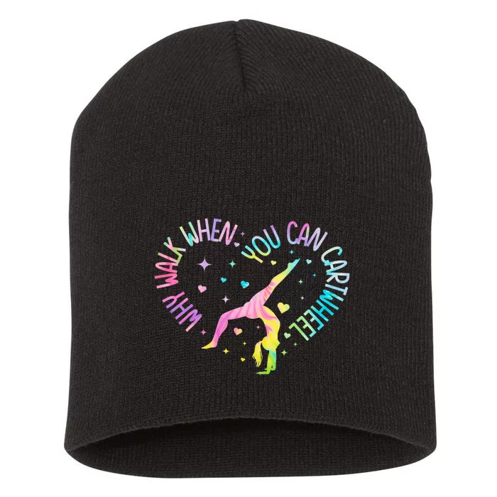 Why Walk When You Can Cartwheel Gymnast Gymnastic Girl Short Acrylic Beanie