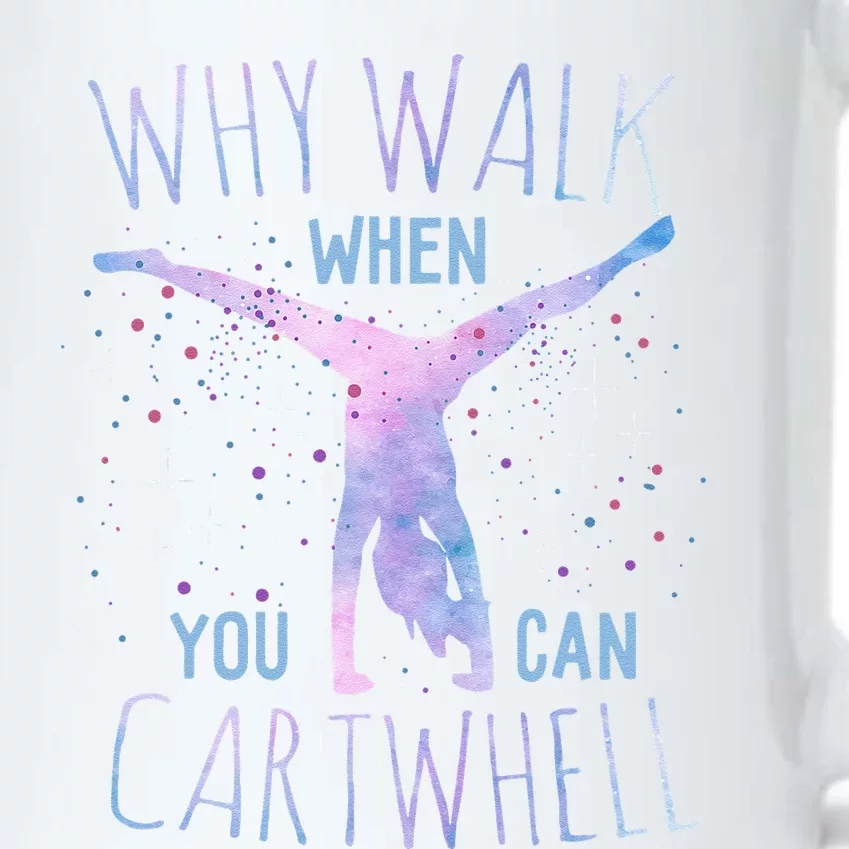 Why Walk When You Can Cartwheel Gymnast Gymnastic Black Color Changing Mug