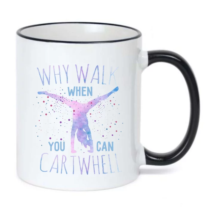 Why Walk When You Can Cartwheel Gymnast Gymnastic Black Color Changing Mug