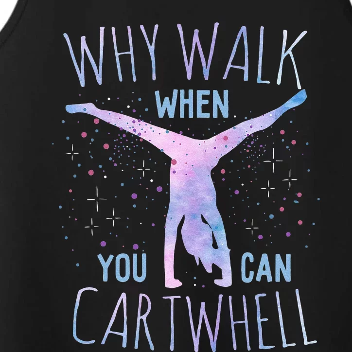 Why Walk When You Can Cartwheel Gymnast Gymnastic Performance Tank