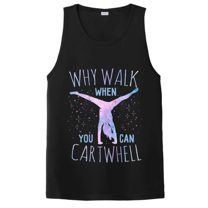 Why Walk When You Can Cartwheel Gymnast Gymnastic Performance Tank