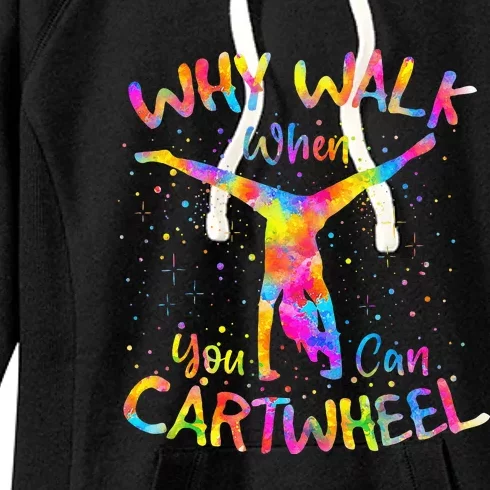 Why Walk When You Can Cartwheel Gymnast Gymnastic Tumbling Women's Fleece Hoodie